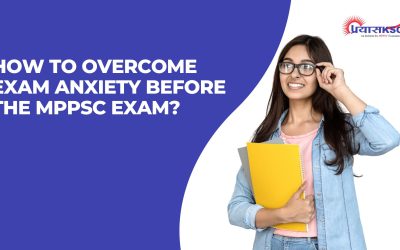 How to Overcome Exam Anxiety before the MPPSC Exam?