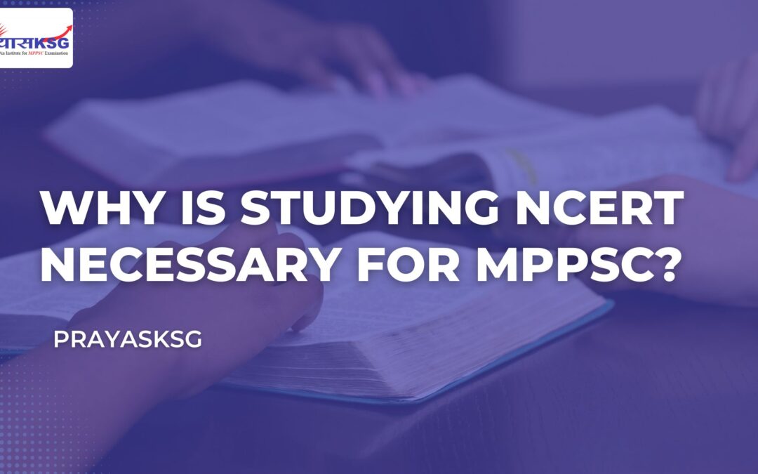 Why is studying NCERT Necessary for MPPSC?