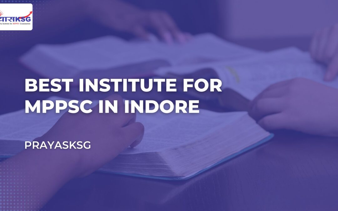 Best Institute For MPPSC In Indore